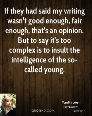 ... it's too complex is to insult the intelligence of the so-called young