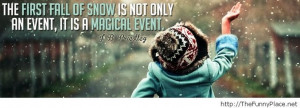 ... of snow #first #snow #magical #event #winter #snowfall #snowflakes