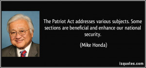 The Patriot Act addresses various subjects. Some sections are ...