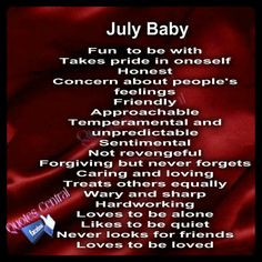 Birth month...July I love to be alone sometimes yes, but just to ...