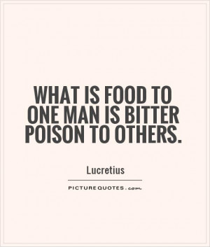 Food Quotes Poison Quotes Lucretius Quotes