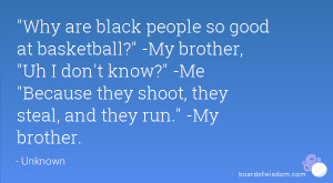 Why are black people so good at basketball?