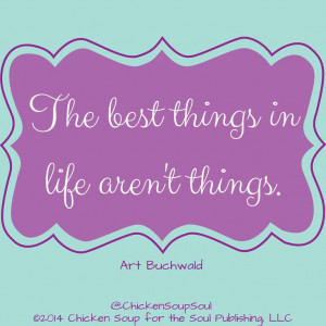 ... things art buchwald # quotes # happiness # chickensoupforthesoul