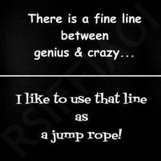 bipolar disorder more jumping ropes genius laugh quotes crazy funny ...