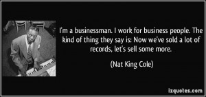 quote-i-m-a-businessman-i-work-for-business-people-the-kind-of-thing ...