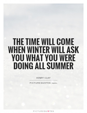 Summer Quotes Time Quotes Winter Quotes Laziness Quotes Season Quotes ...