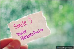 smile you are beautiful