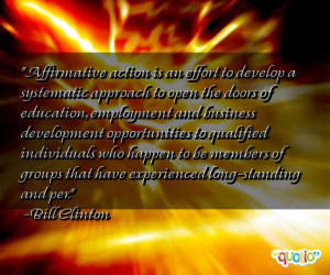 Affirmative action is an effort to develop a systematic approach to ...