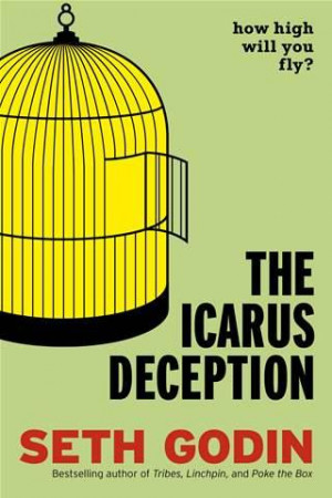 Selected Quotes from The Icarus Deception by Seth Godin