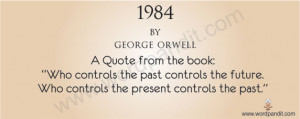 War is peace, freedom is slavery, ignorance is strength.