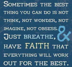 Just Breathe & have Faith