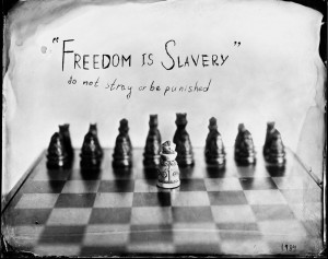 FREEDOM IS SLAVERY