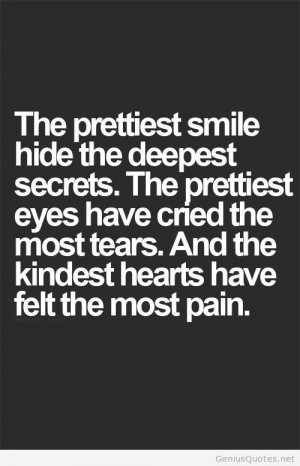 Deepedest secret is hidden quote by prettiest smile