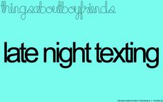 , Late Night, Boyfriends Quotes, Things About Boyfriends, Night Texts ...