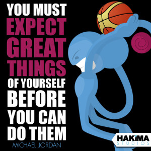You Must Expect Great Things of Yourself