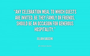 ... family or friends, should be an occasion for generous hospitality