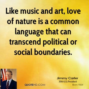 music and art, love of nature is a common language that can transcend ...