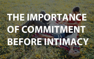 Christian Relationship Advice: The Importance of Commitment Before ...