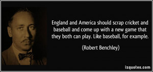 England and America should scrap cricket and baseball and come up with ...