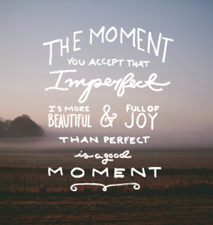 The Acceptance of Imperfection | The Fresh Exchange