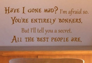 ... Mad Hatters, Alice In Wonderland, Wall Quotes, Wall Decals Quotes