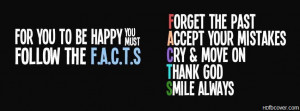 If you want to be happy,follow these facts. Keep this FACEBOOK COVER ...