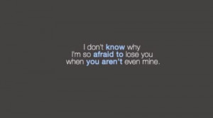 Fear Of Losing Someone You Love Quotes