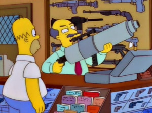 simpsonspics:Gun Shop Owner: “And this is for shooting down police ...