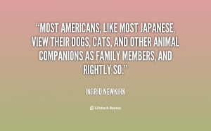 Most Americans, like most Japanese, view their dogs, cats, and other ...
