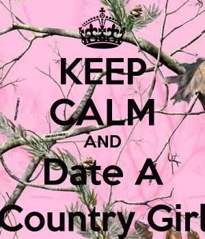 keep-calm-and-date-a-country-girl-47.png