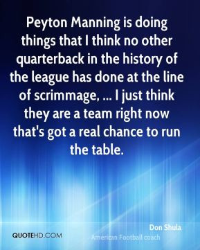 don-shula-quote-peyton-manning-is-doing-things-that-i-think-no-other ...