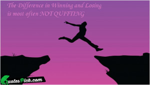 Difference In Winning And Losing Quote by Unknown @ Quotespick.com