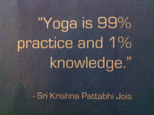 Labels: quote , sri k. pattabhi jois , yoga