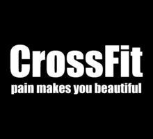 Crossfit Quote - Crossfit, Pain Makes You Beautiful