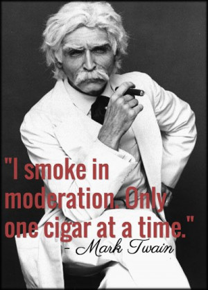 Cigar Quotes from Celebrities, Writers and Authors. Mark Twain Quote ...