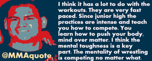 Cain Velasquez quote on mind over matter and mental strength of ...