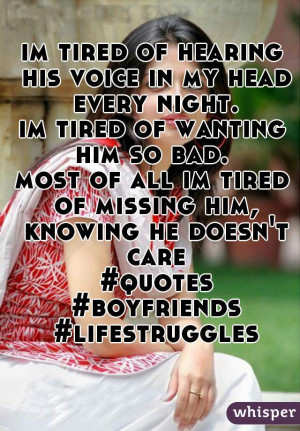 im tired of hearing his voice in my head every night.im tired of ...