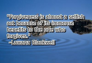 Forgiveness Is Almost A Selfish Act