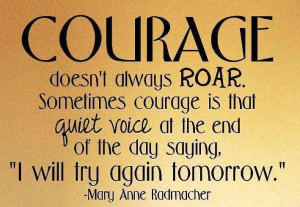 ... vinyl wall quote reads courage doesn t always roar sometimes courage