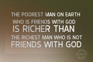 God Quote: The poorest man on earth who is... God-(3)