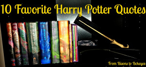 My Top 10 Favorite Harry Potter Quotes