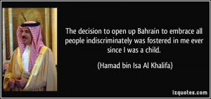 The decision to open up Bahrain to embrace all people indiscriminately ...