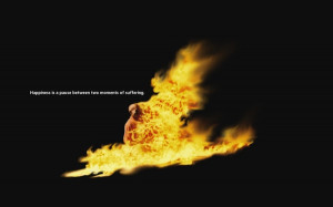 happy fire quotes suicide monk 1680x1050 wallpaper Knowledge Quotes HD