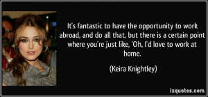 It's fantastic to have the opportunity to work abroad, and do all that ...