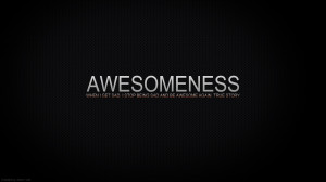 ... other i m awesome and this is an awesome wallpaper i made hope you
