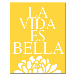 La Vida Es Bella - 8x10 Floral Print with Spanish Quote - Life is ...
