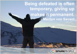 Motivational Quote - Being defeated is often temporary, giving up ...