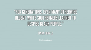 For generations, even many otherwise decent white Southerners learned ...