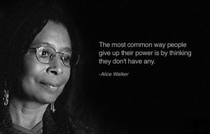 The most common way people give up their power is by thinking they don ...