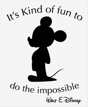 it is kind of fun to do the impossible, mickey mouse quotes